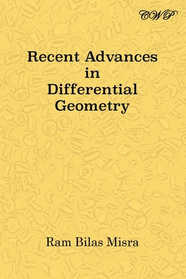 Recent Advances in Differential Geometry - Ram Bilas Misra