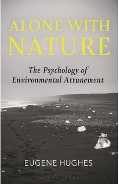 Coperta cărții 'Alone with Nature: The Psychology of Environmental Attunement - Eugene Hughes'