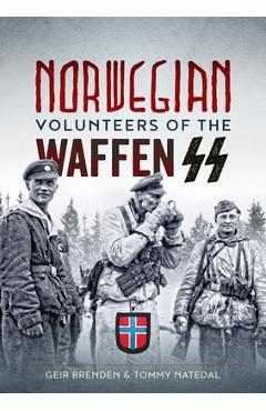 Coperta cărții 'Norwegian Volunteers of the Waffen SS - Geir Brenden'