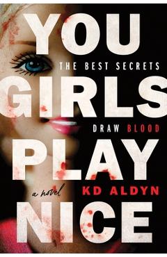 Coperta cărții 'You Girls Play Nice - Kd Aldyn'