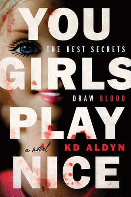 Coperta cărții 'You Girls Play Nice - Kd Aldyn'