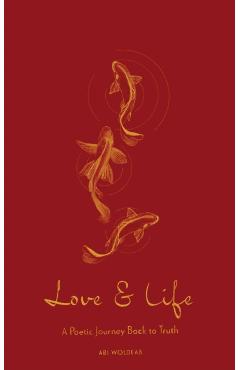 Coperta cărții 'Love & Life: A Poetic Journey Back to Truth - Abi Woldeab'
