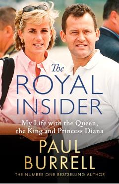Coperta cărții 'The Royal Insider: My Life with the Queen, the King and Princess Diana - Paul Burrell'