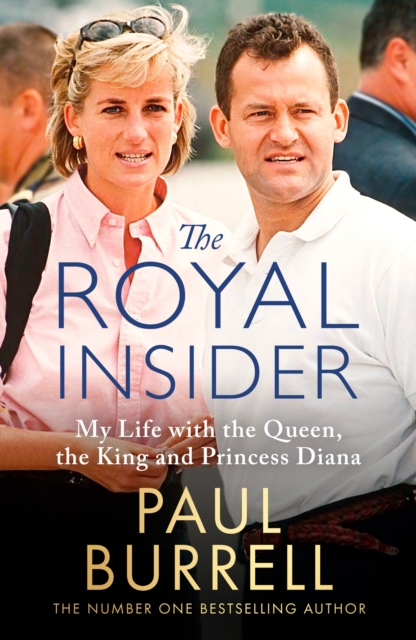 Coperta cărții 'The Royal Insider: My Life with the Queen, the King and Princess Diana - Paul Burrell'