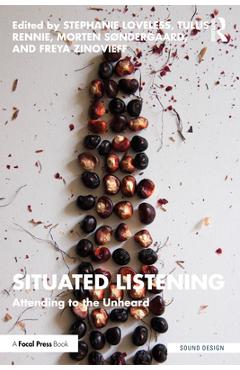 Coperta cărții 'Situated Listening: Attending to the Unheard - Stephanie Loveless'