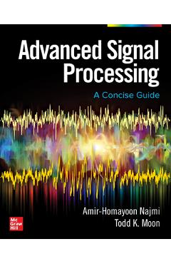 Coperta cărții 'Advanced Signal Processing: A Concise Guide - Amir-homayoon Najmi'