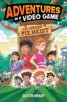 Coperta cărții 'The Adventures in a Video Game: Great Pie Heist Volume 4 - Dustin Brady'