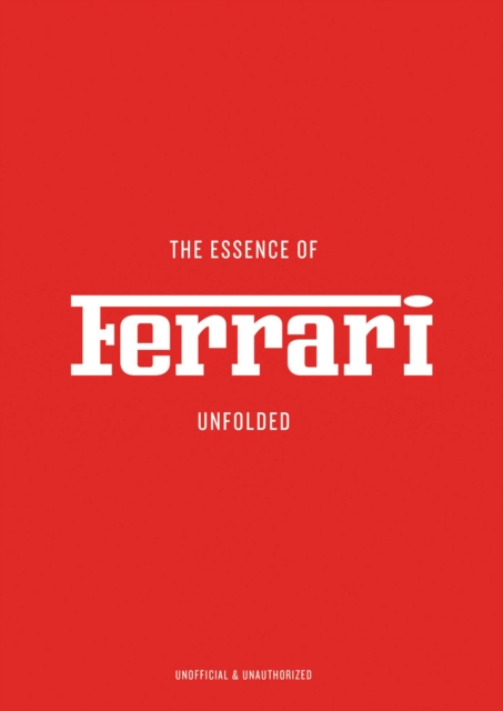 Coperta cărții 'The Essence of Ferrari: Unfolded - Arianna Previtera'