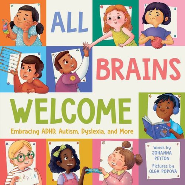 Coperta cărții 'All Brains Welcome: Embracing Adhd, Autism, Dyslexia, and More - Johanna Peyton'