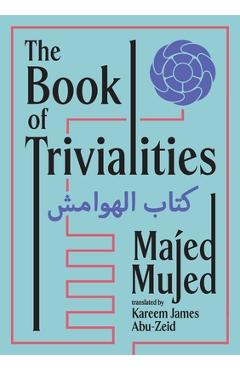 Coperta cărții 'The Book of Trivialities - Majed Mujed'