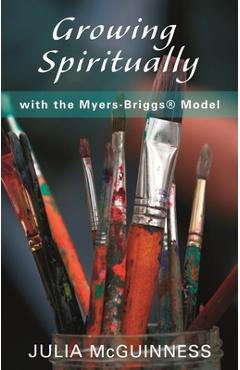 Poza produsului Growing Spiritually with the Myers-Briggs Model - Julia Mcguinness