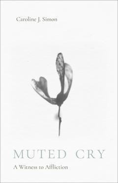 Coperta cărții 'Muted Cry: A Witness to Affliction - Caroline J. Simon'