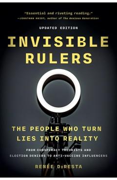 Coperta cărții 'Invisible Rulers: The People Who Turn Lies Into Reality - Renée Diresta'
