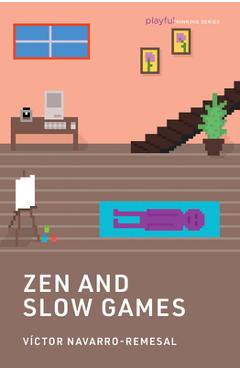 Poza produsului Zen and Slow Games - Victor Navarro-remesal