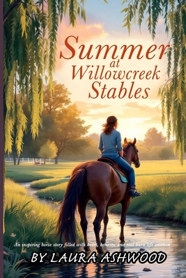 Coperta cărții 'Summer at Willowcreek Stables ( A healing horse story; show jumping fiction): A Willowcreek Novel of Horses, Hope, and'