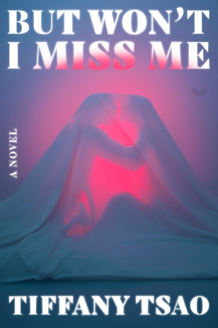 Coperta cărții 'But Won't I Miss Me - Tiffany Tsao'