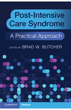 Post-Intensive Care Syndrome - Brad W. Butcher