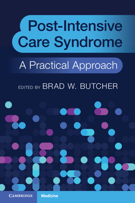 Post-Intensive Care Syndrome - Brad W. Butcher