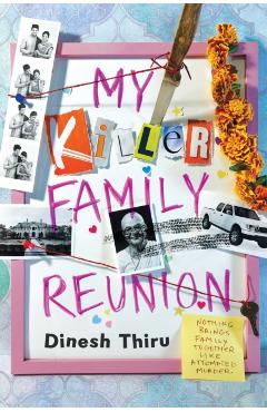 Coperta cărții 'My Killer Family Reunion - Dinesh Thiru'