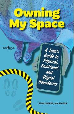 Owning My Space: A Teen's Guide to Physical, Emotional, and Digital Boundaries - Stan Graeve