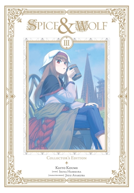 Coperta cărții 'Spice and Wolf Collector's Edition, Vol. 3 (Manga) - Isuna Hasekura'