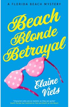 Coperta cărții 'Beach Blonde Betrayal - Elaine Viets'