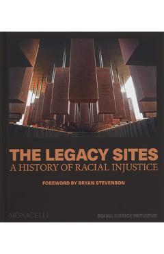 Coperta cărții 'The Legacy Sites: A History of Racial Injustice -'
