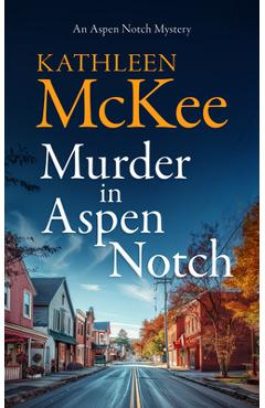 Coperta cărții 'Murder in Aspen Notch - Kathleen Mckee'