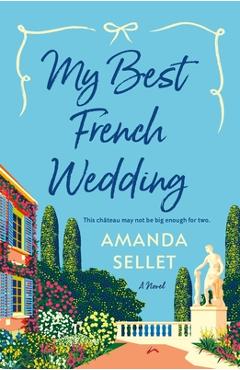 Coperta cărții 'My Best French Wedding - Amanda Sellet'