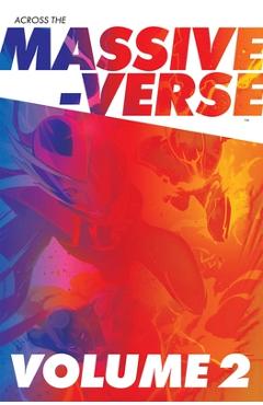 Coperta cărții 'Across the Massive-Verse Volume 2 - Kyle Higgins'
