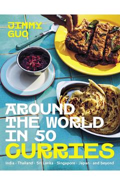 Coperta cărții 'Around the World in 50 Curries: India, Thailand, Sri Lanka, Singapore, Japan, and Beyond - Jimmy Guo'