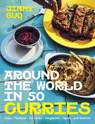Coperta cărții 'Around the World in 50 Curries: India, Thailand, Sri Lanka, Singapore, Japan, and Beyond - Jimmy Guo'