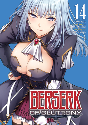 Coperta cărții 'Berserk of Gluttony (Manga) Vol. 14 - Isshiki Ichika'