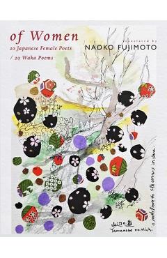 Coperta cărții 'Of Women: 20 Japanese Female Poets / 20 Waka Poems - Naoko Fujimoto'