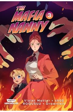 Coperta cărții 'The Mafia Nanny, Vol. 3: A Webtoon Unscrolled Graphic Novel -'