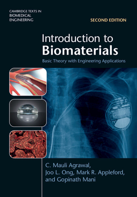 Introduction to Biomaterials: Basic Theory with Engineering Applications - C. Mauli Agrawal