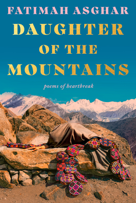 Coperta cărții 'Daughter of the Mountains: Poems of Homecoming - Fatimah Asghar'