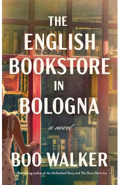 Coperta cărții 'The English Bookstore in Bologna - Boo Walker'
