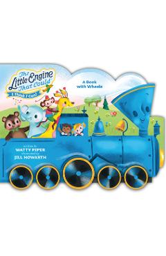 Coperta cărții 'The Little Engine That Could: A Book with Wheels - Watty Piper'