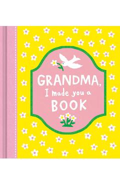 Coperta cărții 'Grandma, I Made You a Book - Miriam Hathaway'
