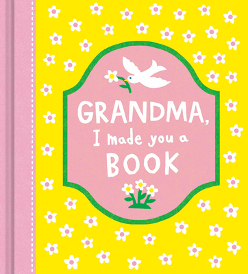 Coperta cărții 'Grandma, I Made You a Book - Miriam Hathaway'