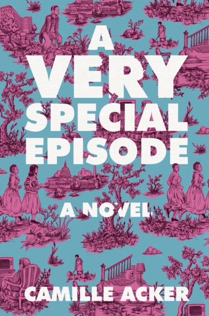 Coperta cărții 'A Very Special Episode - Camille Acker'