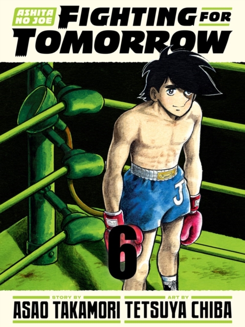 Coperta cărții 'Ashita No Joe: Fighting for Tomorrow 6 - Tetsuya Chiba'