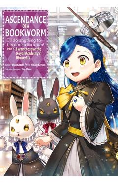 Coperta cărții 'Ascendance of a Bookworm (Manga) Part 4 Volume 4: Volume 4 - Miya Miya Kazuki'