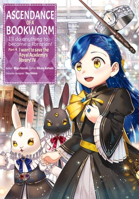 Coperta cărții 'Ascendance of a Bookworm (Manga) Part 4 Volume 4: Volume 4 - Miya Miya Kazuki'