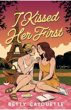Coperta cărții 'I Kissed Her First - Betty Cayouette'