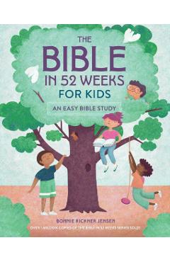 Coperta cărții 'The Bible in 52 Weeks for Kids: An Easy Bible Study - Bonnie Rickner Jensen'
