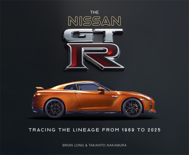 Coperta cărții 'The Nissan Gt-R: Tracing the Lineage from 1969 to 2025 - Brian Long'