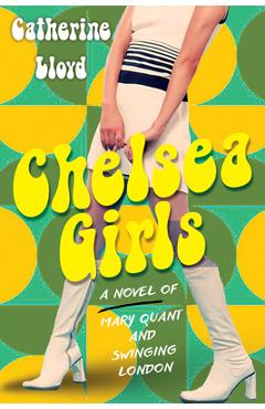 Coperta cărții 'Chelsea Girls - Catherine Lloyd'