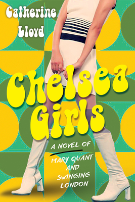 Coperta cărții 'Chelsea Girls - Catherine Lloyd'